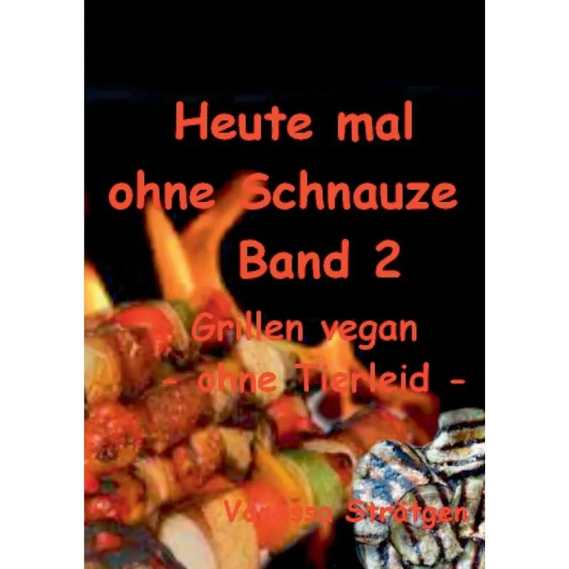 Heute mal ohne Schnauze Band 2