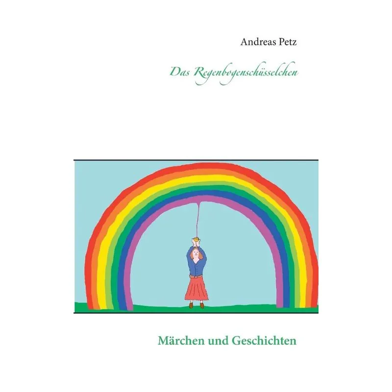 Das Regenbogenschüsselchen