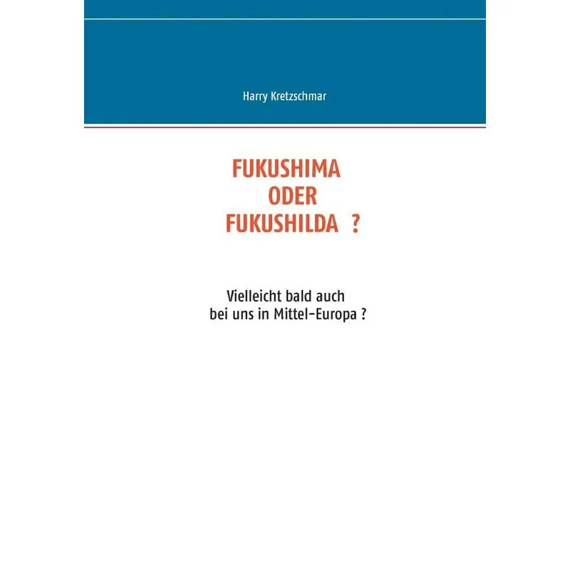 FUKUSHIMA ODER FUKUSHILDA ?