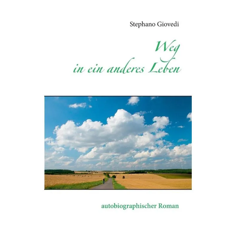 Weg in ein anderes Leben