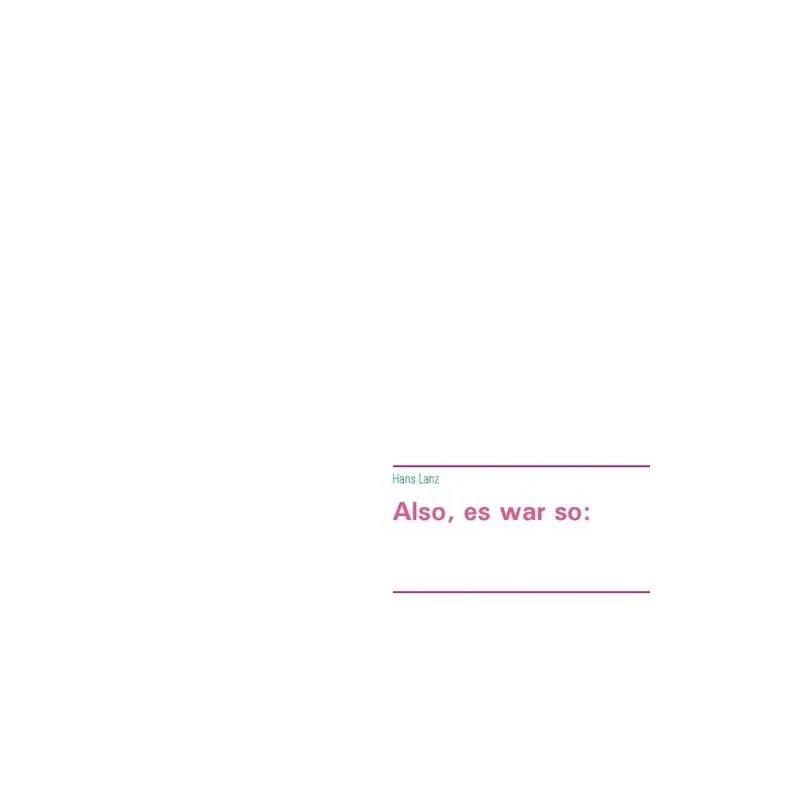 Also, es war so