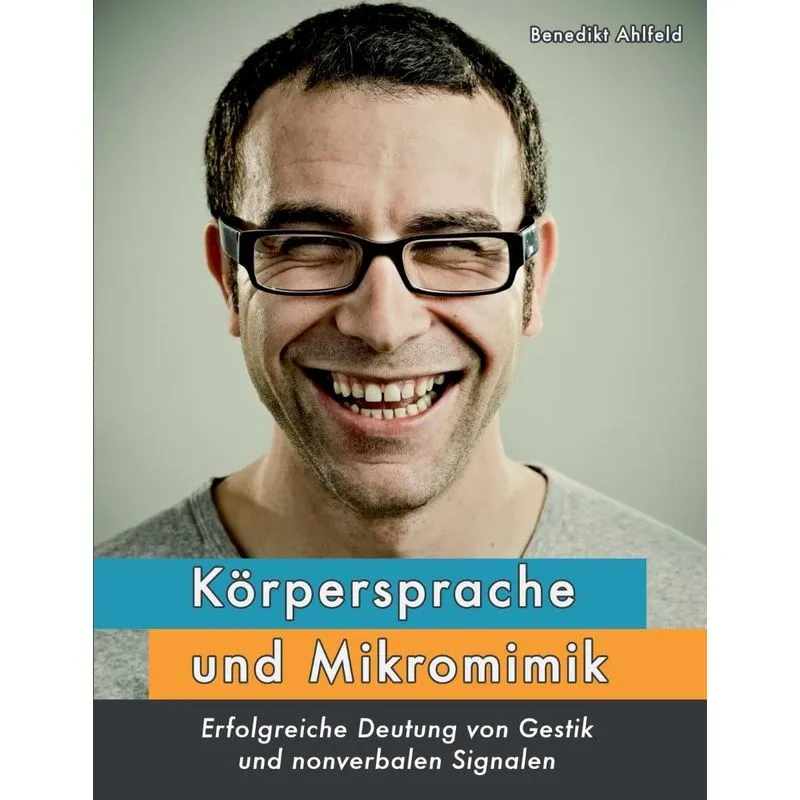 Körpersprache und Mikromimik
