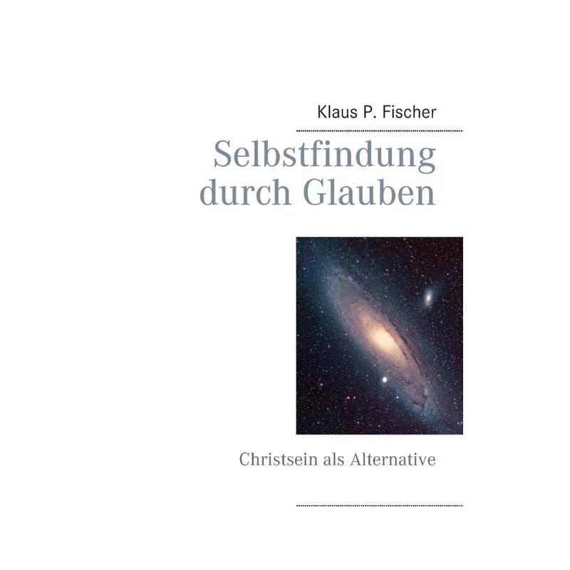 Selbstfindung durch Glauben