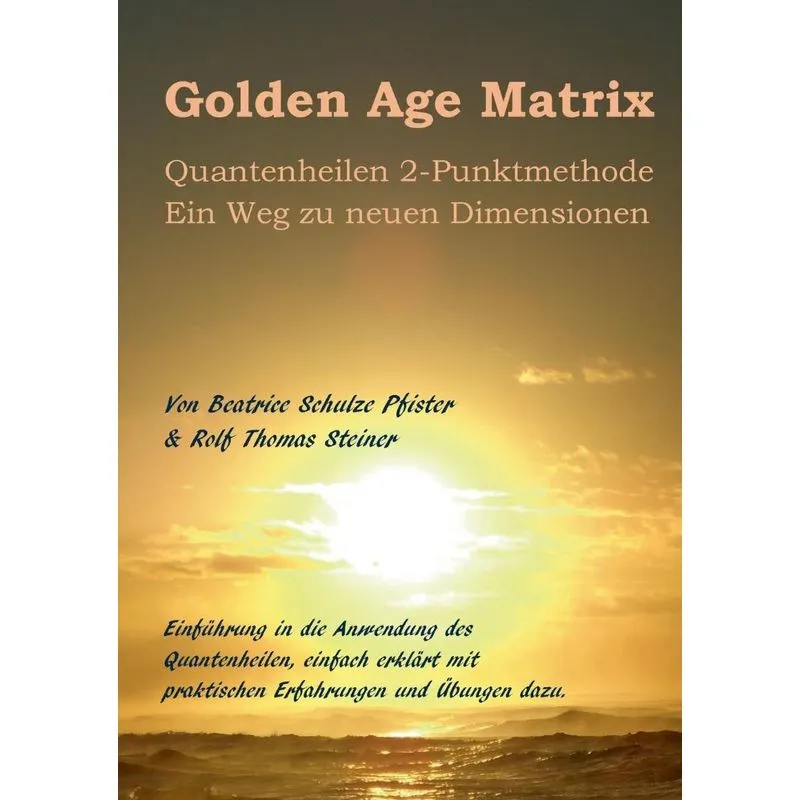 Golden Age Matrix Quantenheilen 2-Punktmethode