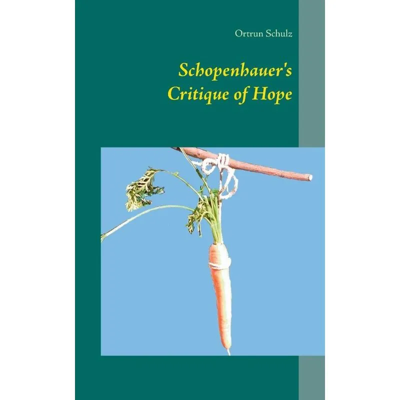 Schopenhauers Critique of Hope
