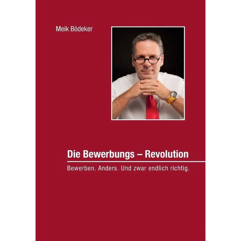 Die Bewerbungs - Revolution