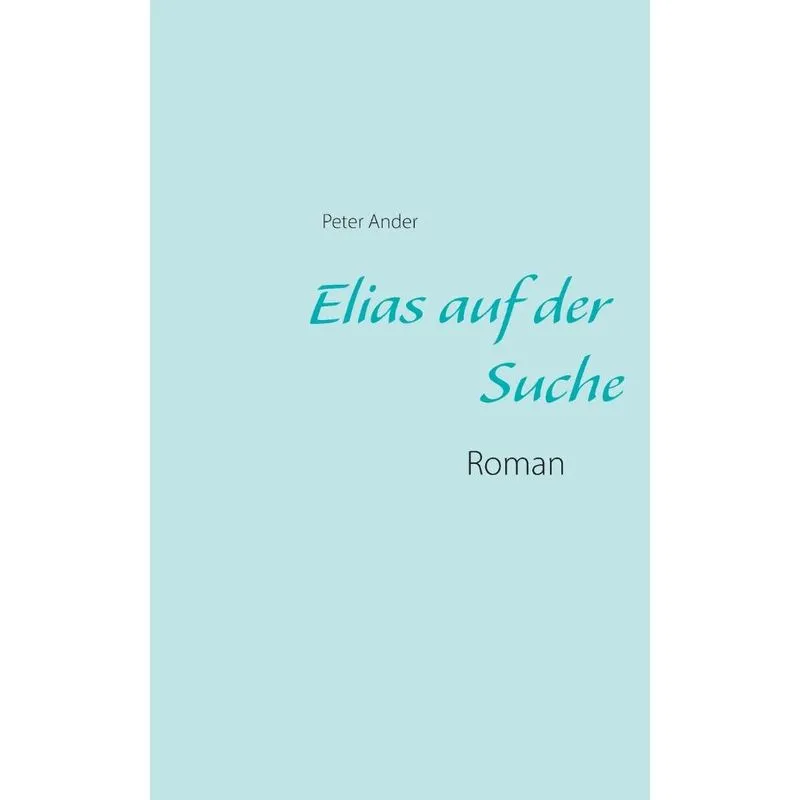 Elias auf der Suche