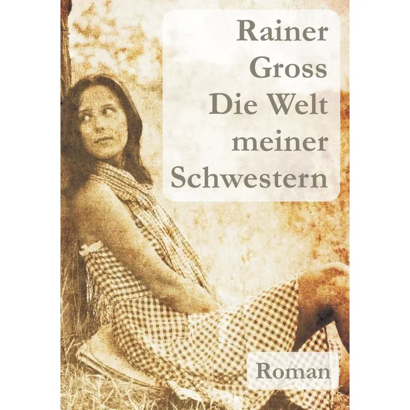 Die Welt meiner Schwestern