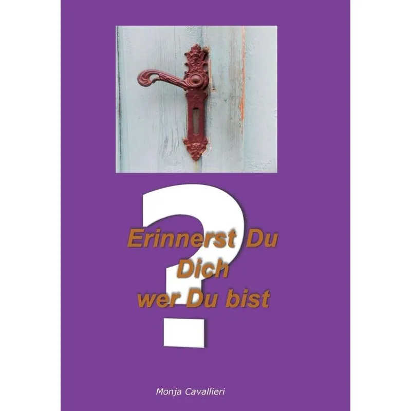Erinnerst Du Dich wer Du bist?