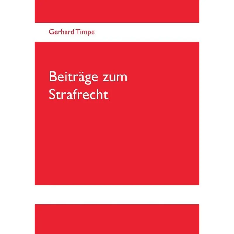 Beiträge zum Strafrecht