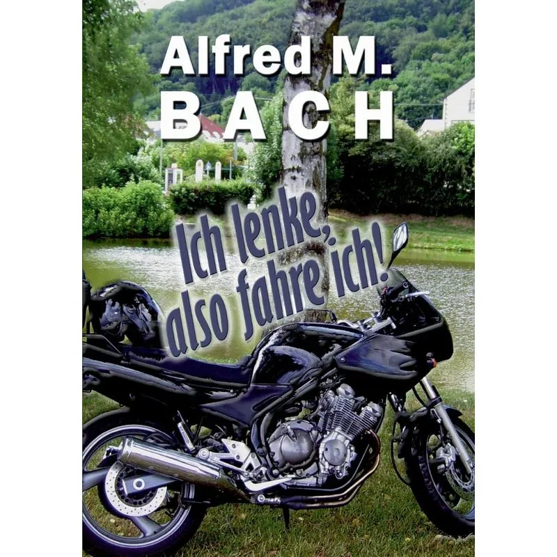 Ich lenke, also fahre ich!
