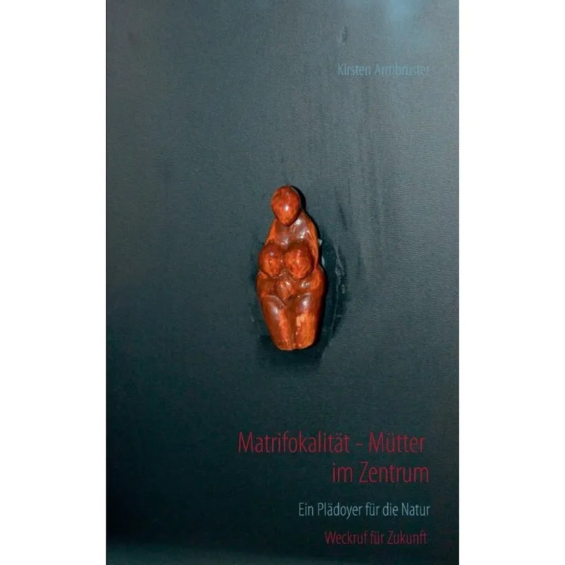 Matrifokalität - Mütter im Zentrum