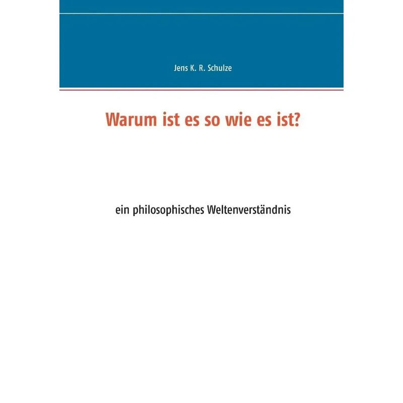 Warum ist es so wie es ist?