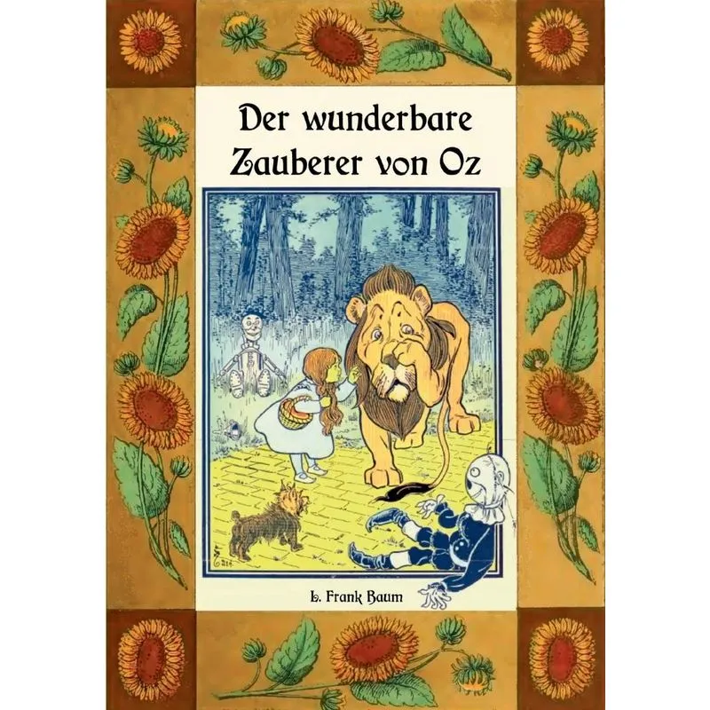 Der wunderbare Zauberer von Oz - Die Oz-Bücher Band 1