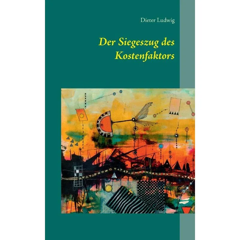Der Siegeszug des Kostenfaktors