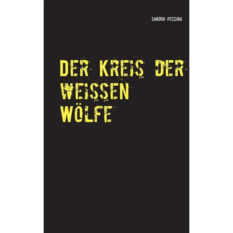 Der Kreis der weissen Wölfe