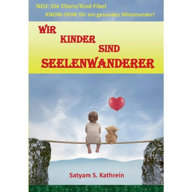 Wir Kinder sind Seelenwanderer