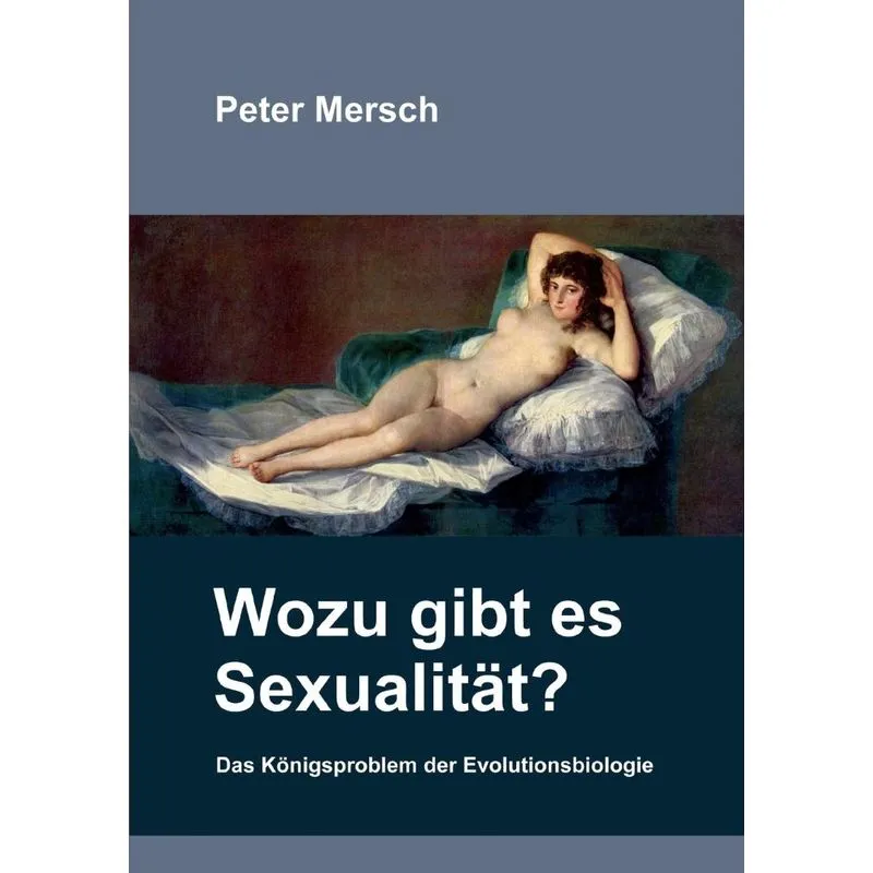 Wozu gibt es Sexualität?