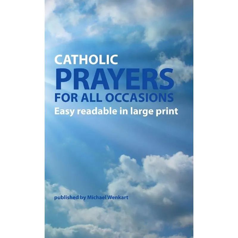 Catholic Prayers for all occasions
