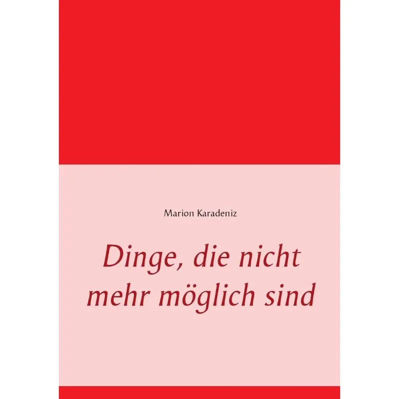 Dinge, die nicht mehr möglich sind