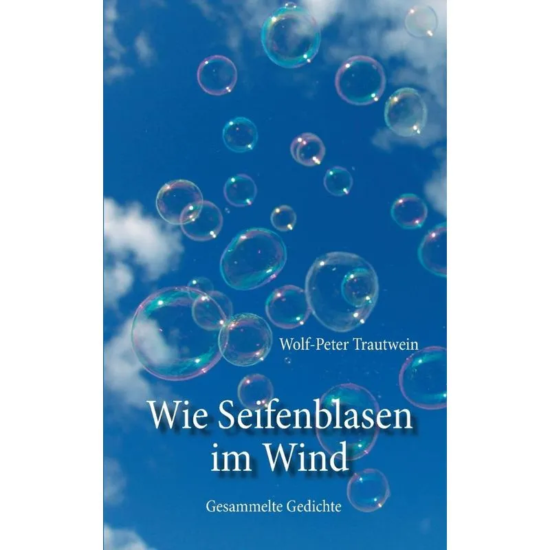 Wie Seifenblasen im Wind