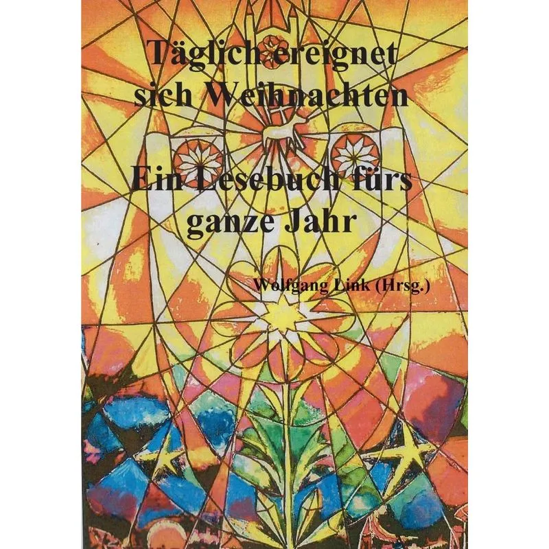 Täglich ereignet sich Weihnachten