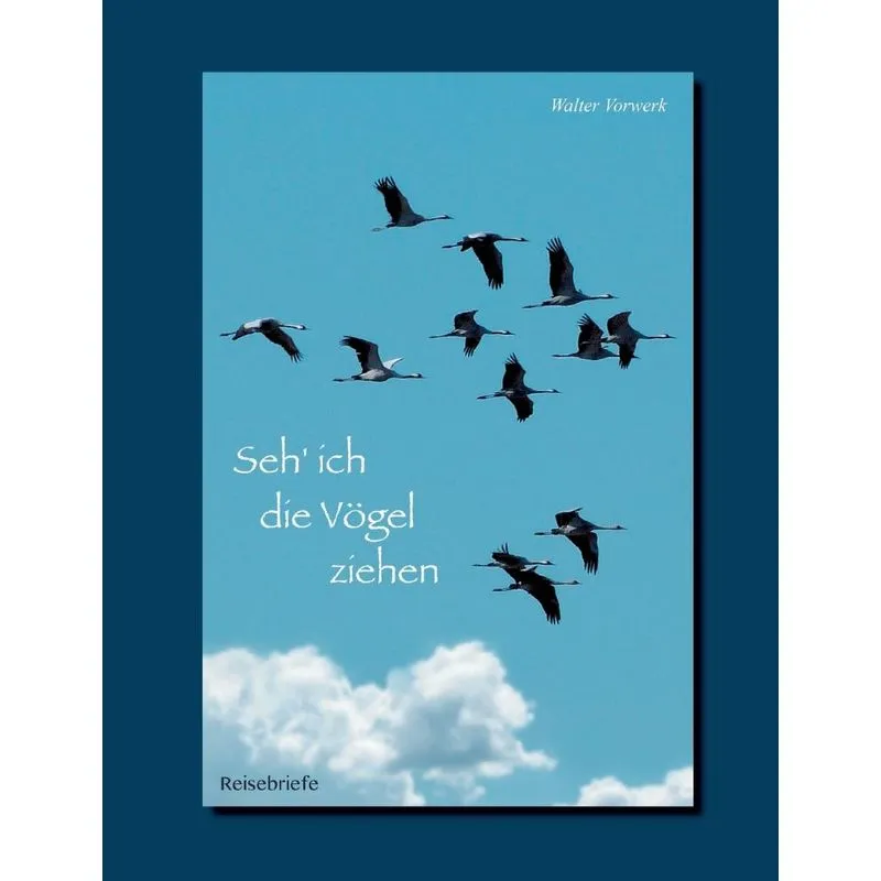 Seh ich die Vögel ziehen