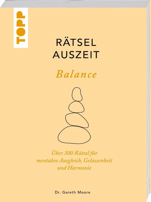 RätselAuszeit - Balance. Über 300 Rätsel für mentalen Ausgleich, Gelassenheit und Harmonie