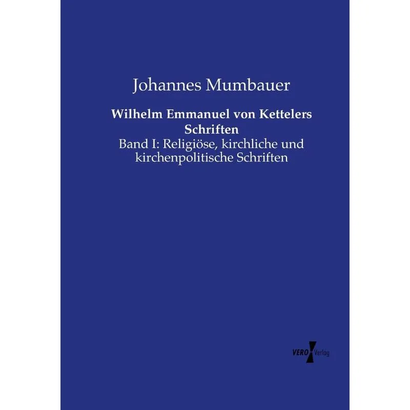 Wilhelm Emmanuel von Kettelers Schriften