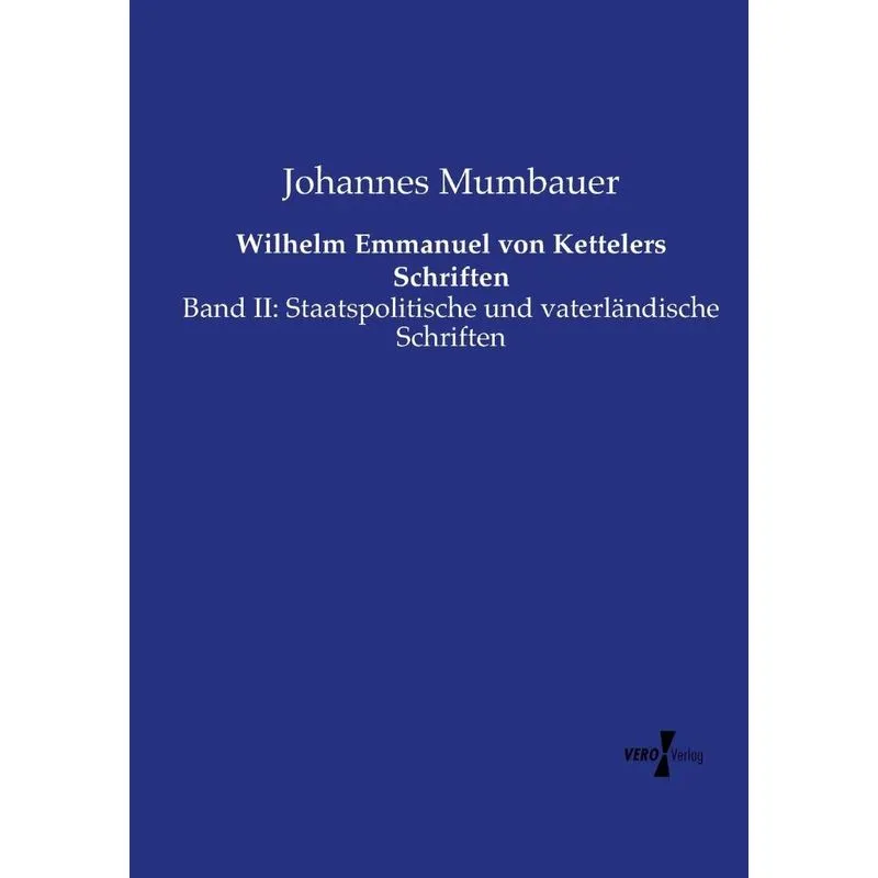 Wilhelm Emmanuel von Kettelers Schriften