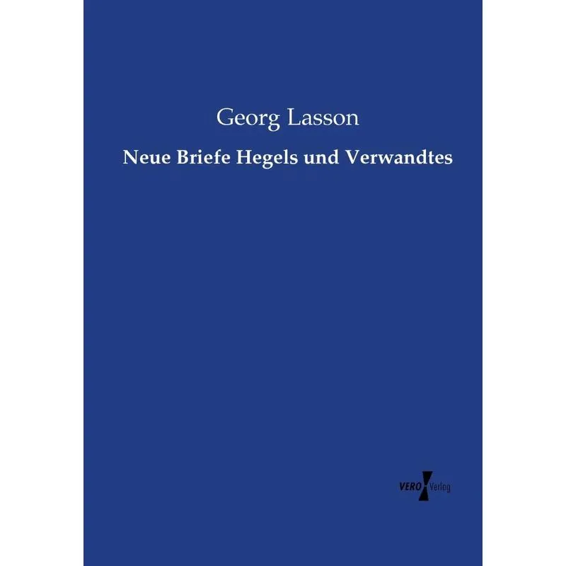 Neue Briefe Hegels und Verwandtes