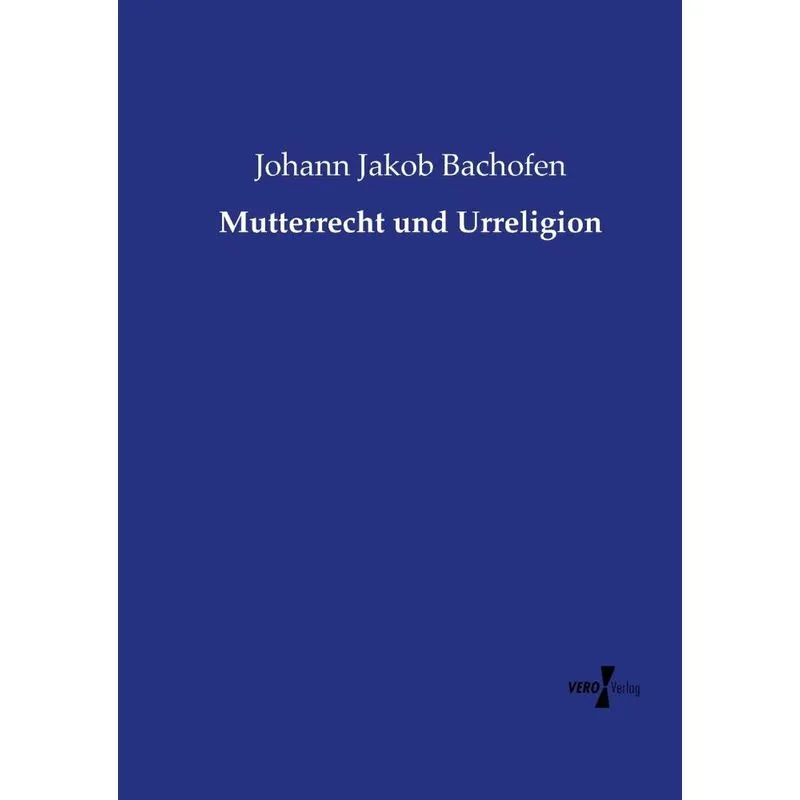 Mutterrecht und Urreligion