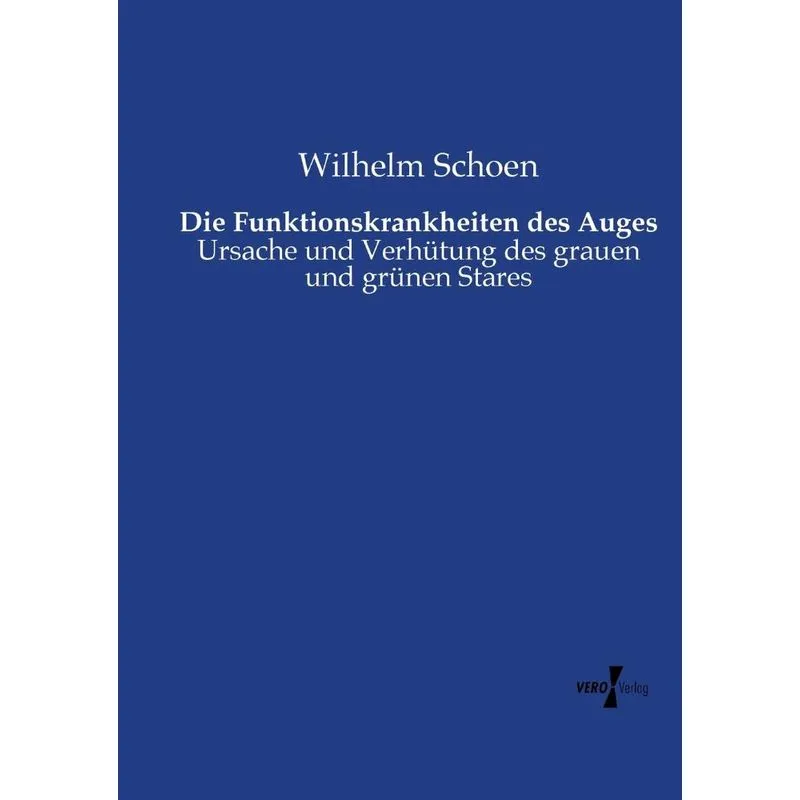 Die Funktionskrankheiten des Auges