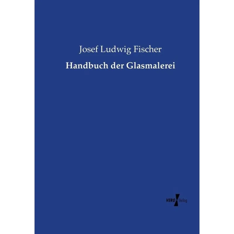 Handbuch der Glasmalerei