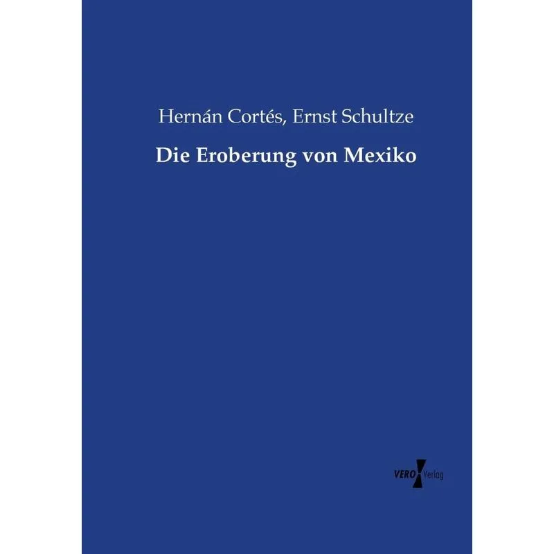 Die Eroberung von Mexiko