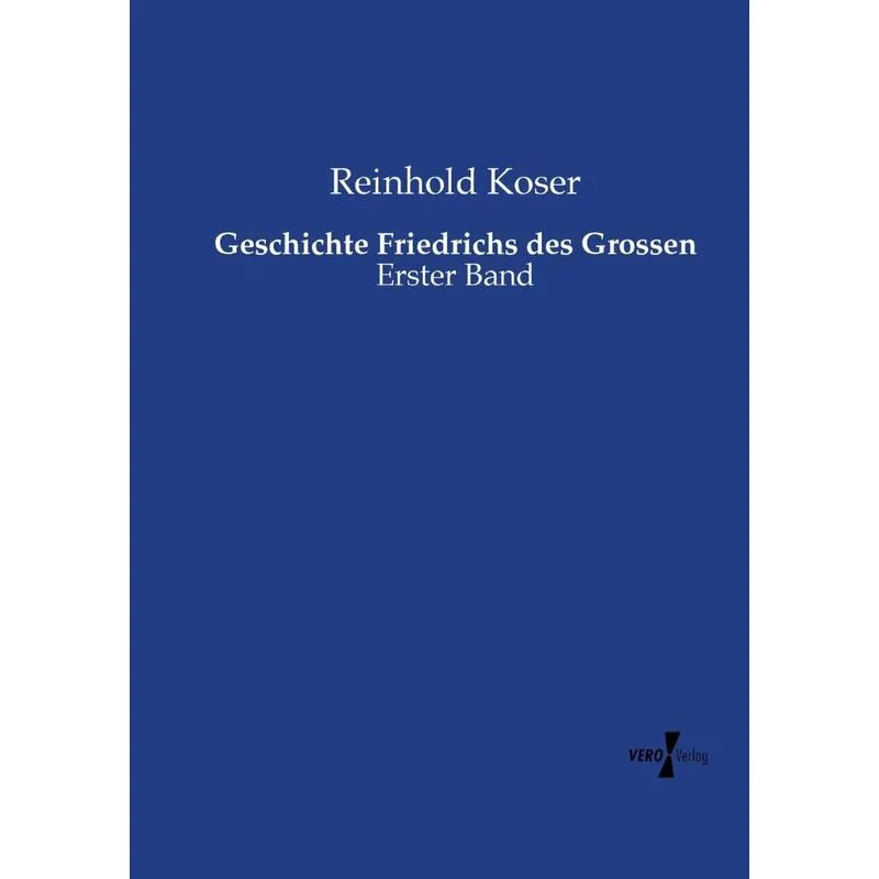 Geschichte Friedrichs des Grossen