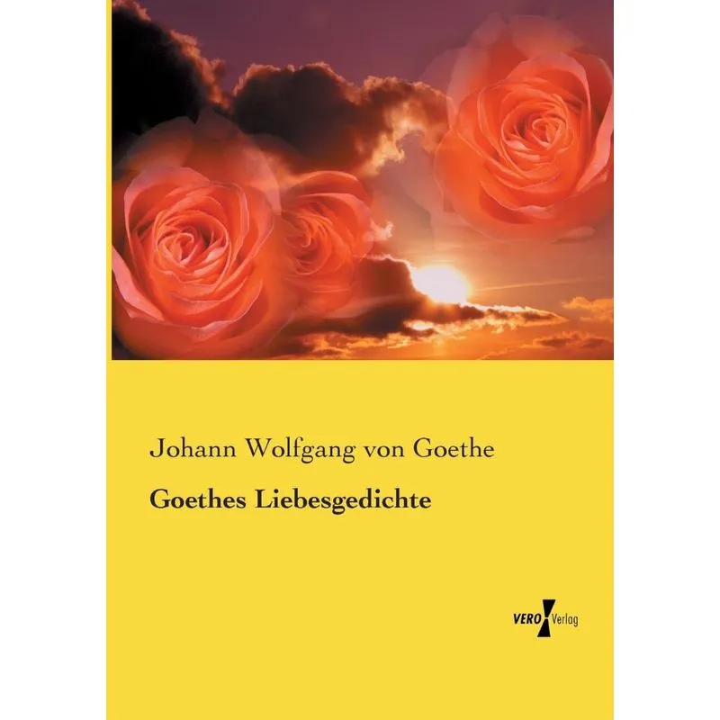 Goethes Liebesgedichte