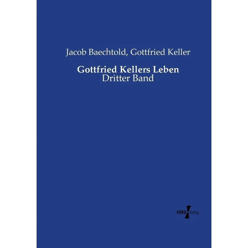 Gottfried Kellers Leben