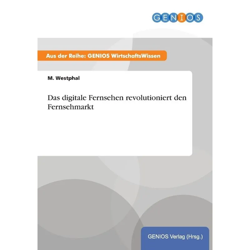 Das digitale Fernsehen revolutioniert den Fernsehmarkt