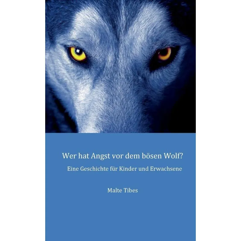 Wer hat Angst vor dem bösen Wolf?