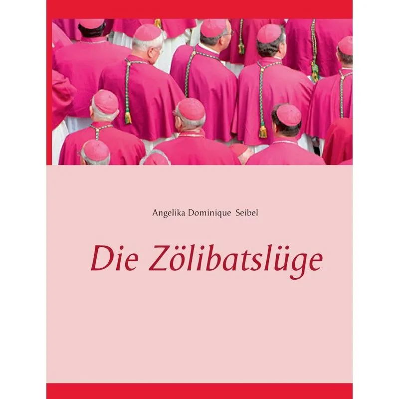 Die Zölibatslüge