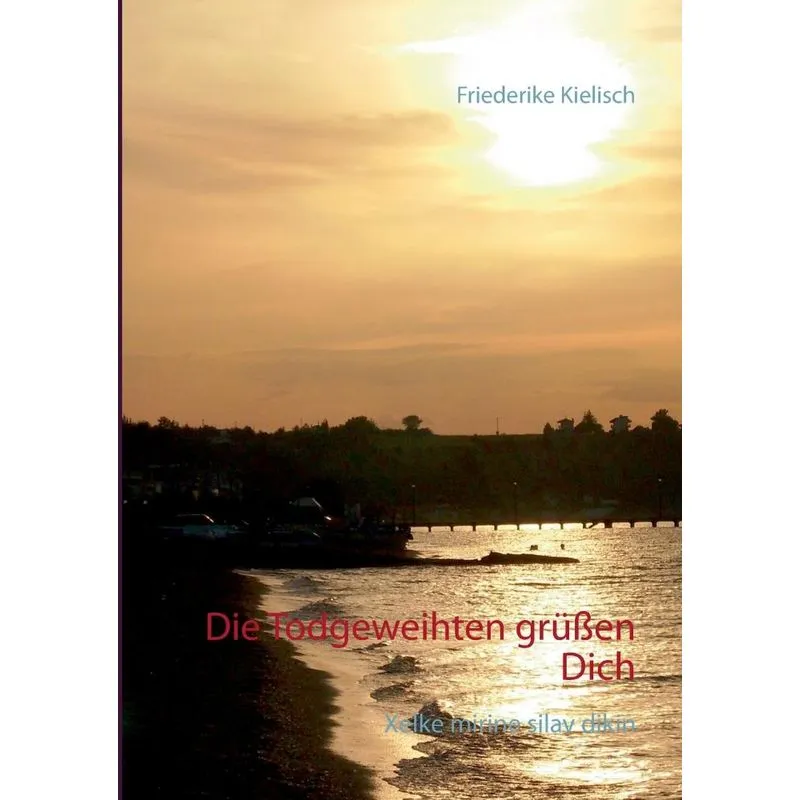 Die Todgeweihten grüßen Dich