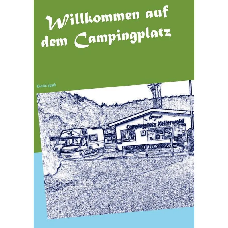 Willkommen auf dem Campingplatz