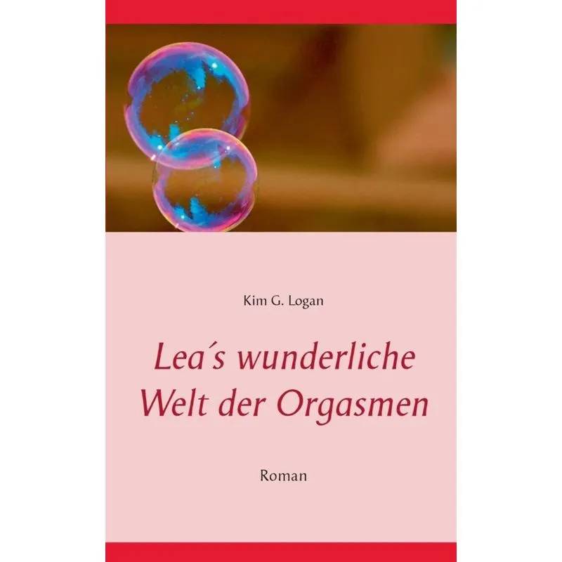Leas wunderliche Welt der Orgasmen