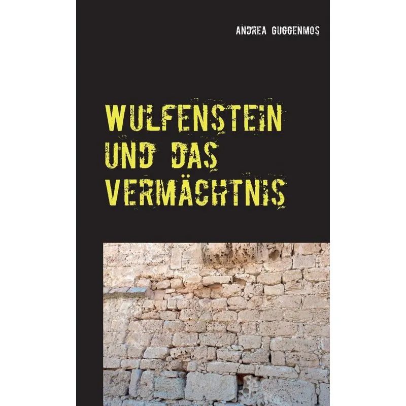 Wulfenstein und das Vermächtnis