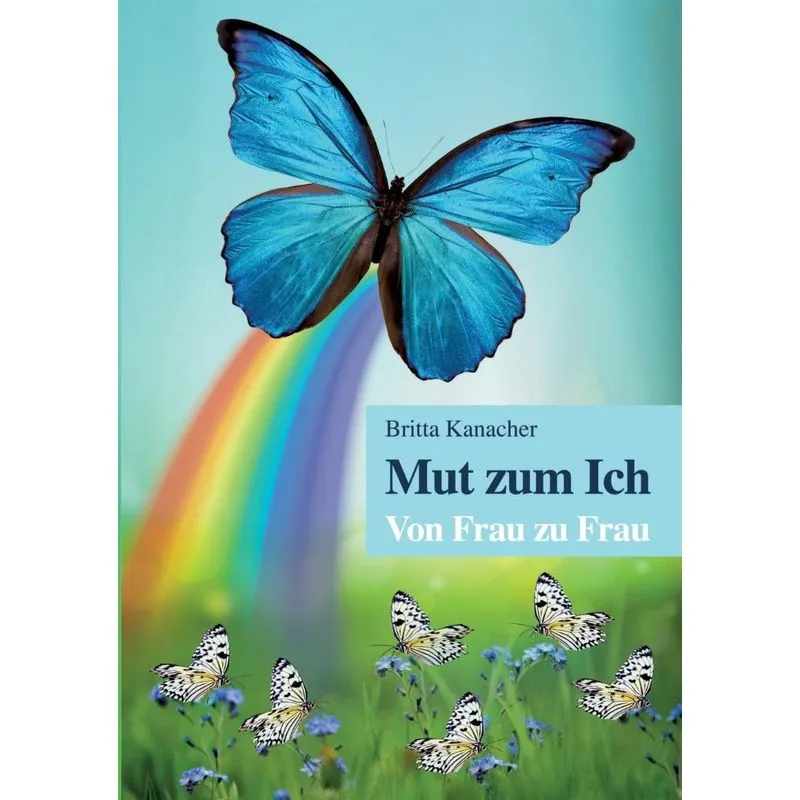 Mut zum Ich. Von Frau zu Frau