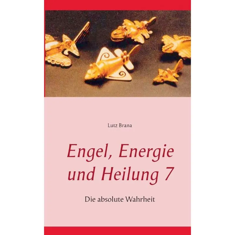 Engel, Energie und Heilung 7