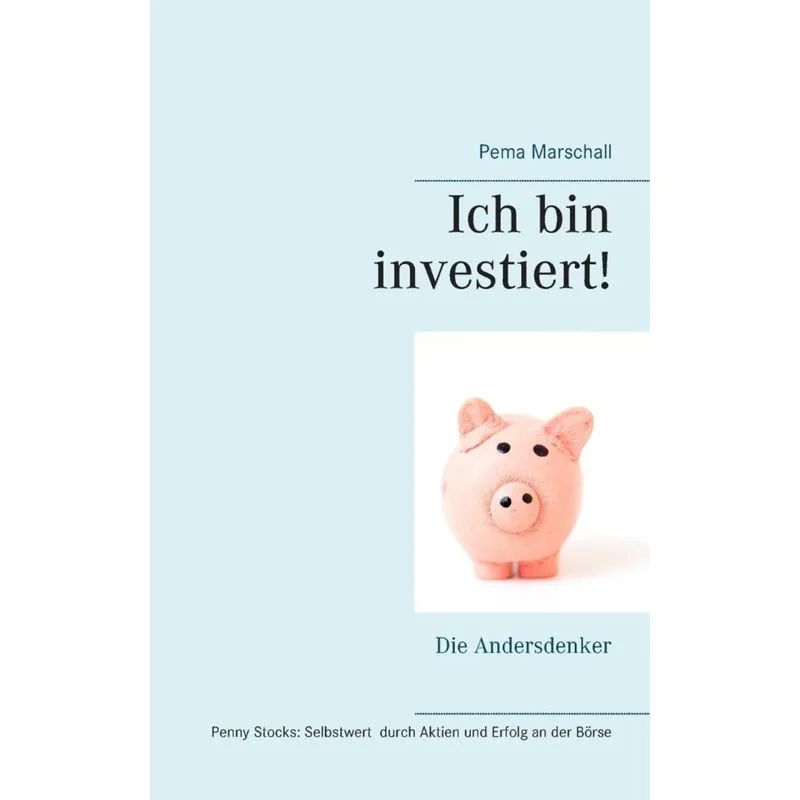 Ich bin investiert!