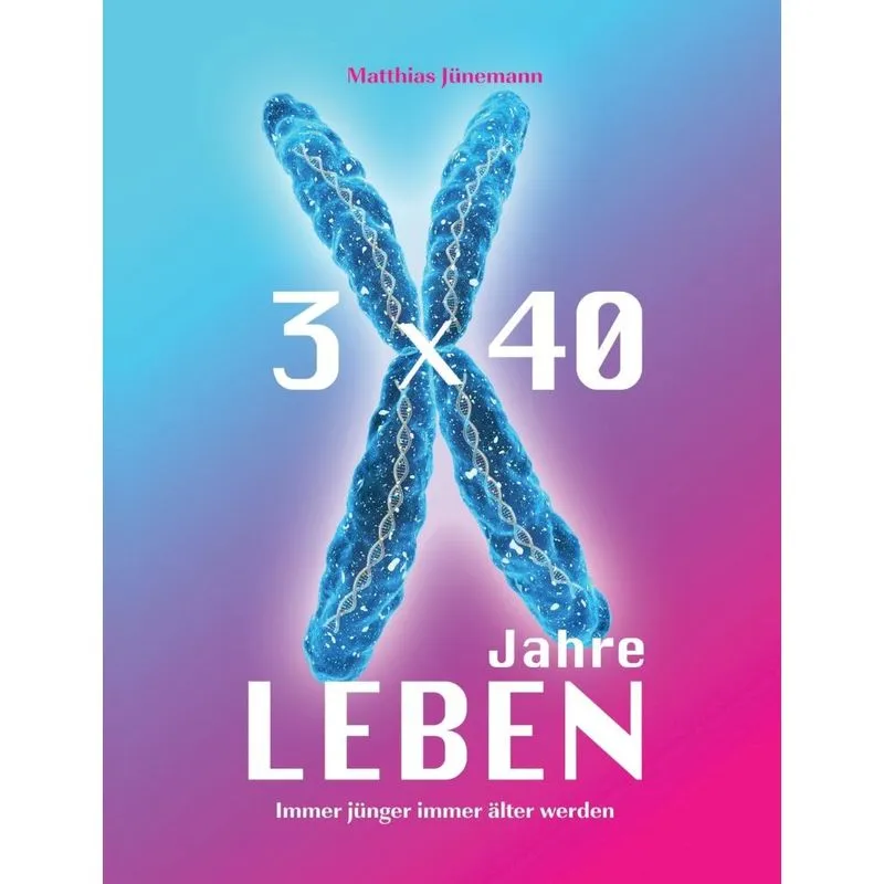 3 mal 40 Jahre Leben