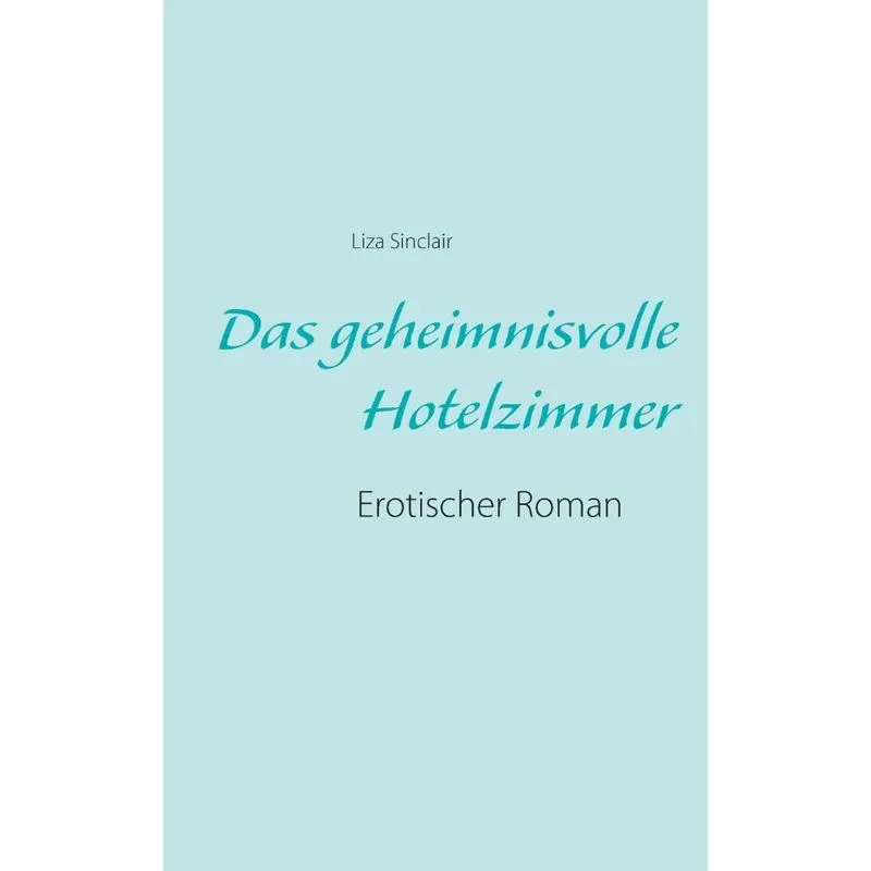 Das geheimnisvolle Hotelzimmer